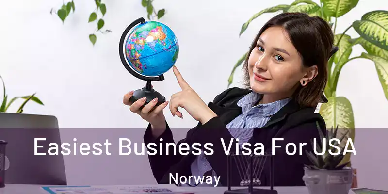Easiest Business Visa For USA Norway
