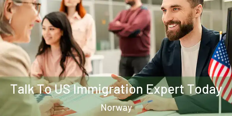Talk To US Immigration Expert Today Norway