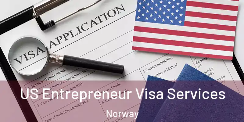 US Entrepreneur Visa Services Norway