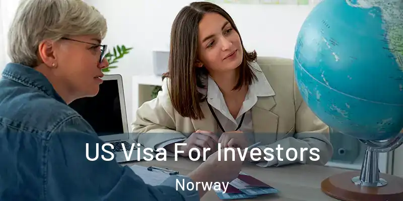 US Visa For Investors Norway
