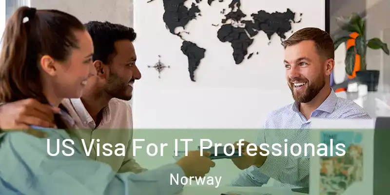 US Visa For IT Professionals Norway