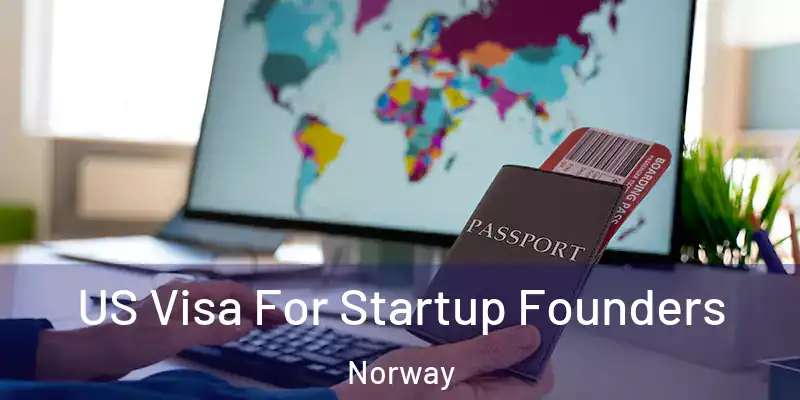 US Visa For Startup Founders Norway