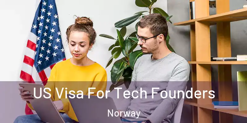 US Visa For Tech Founders Norway